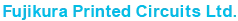 
Fujikura Printed Circuits Ltd.